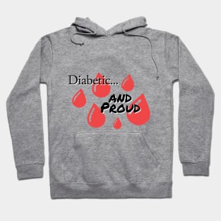 Diabetic and Proud Hoodie